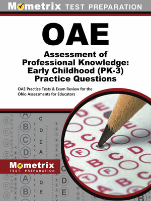 cover image of OAE Assessment of Professional Knowledge: Early Childhood (PK-3) Practice Questions